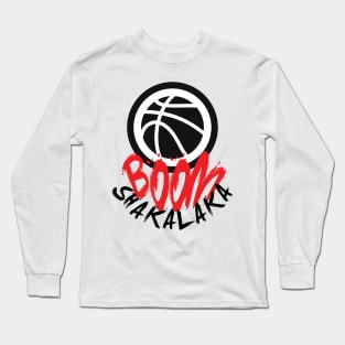 Boom Shakalaka Long Sleeve T-Shirt